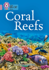 Collins Big Cat – Coral Reefs: Band 18/Pearl By Collins UK Cover Image