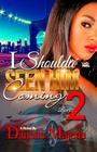 I Shoulda Seen Him Coming Part 2 By Danette Majette Cover Image