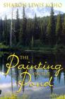 Painting on the Pond: Book 1 of 2 By Sharon Lewis Koho Cover Image