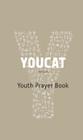 Youcat: Youth Prayer Book Cover Image