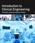 Introduction to Clinical Engineering By Samantha Jacques, Barbara Christe Cover Image