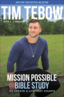 Mission Possible Bible Study: Go Create a Life That Counts By Tim Tebow, A. J. Gregory (With) Cover Image