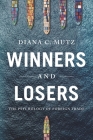 Winners and Losers: The Psychology of Foreign Trade (Princeton Studies in Political Behavior #27) By Diana C. Mutz Cover Image