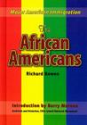 The African Americans (Major American Immigration) By Richard A. Bowen, Barry Moreno (Introduction by) Cover Image