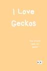 I Love Geckos Notebook Has Anyone Seen My Gecko? Cover Image