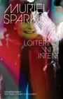 Loitering with Intent By Muriel Spark Cover Image