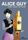 Alice Guy: First Lady of Film By José-Louis Bocquet, Catel Muller (Illustrator) Cover Image
