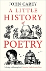 A Little History of Poetry (Little Histories) By John Carey Cover Image