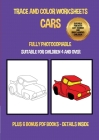 Trace and color worksheets (Cars): This book has 40 trace and color worksheets. This book will assist young children to develop pen control and to exe By James Manning Cover Image