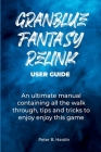 Granblue Fantasy Relink User Guide: An ultimate manual containing all the walk through, tips and tricks to enjoy enjoy this game Cover Image
