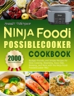Ninja Foodi PossibleCooker Cookbook: Easy on the Wallet Recipes for Novices - Utilize Ninja Foodi PossibleCooker PRO for Slow Cooking, Steaming, Sous By Sysander Vitherspoon Cover Image
