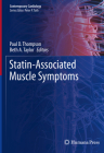 Statin-Associated Muscle Symptoms (Contemporary Cardiology) By Paul D. Thompson (Editor), Beth A. Taylor (Editor) Cover Image