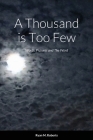 A Thousand is Too Few: Words, Pictures and The Word By Ryan M. Roberts Cover Image