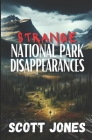 Strange National Park Disappearances: Volume 1 Cover Image