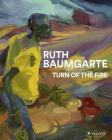 Ruth Baumgarte: Turn of the Fire Cover Image