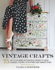 Vintage Crafts: 75 Do-It-Yourself Decorating Projects Using Candles, Colors, and Other Flea Market Finds By Clara Lidström Cover Image