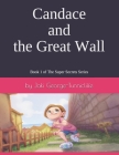 Candace and the Great Wall: A Super Secrets Series Book Cover Image