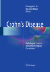 Crohn's Disease: Radiological Features and Clinical-Surgical Correlations By Giuseppe Lo Re (Editor), Massimo Midiri (Editor) Cover Image