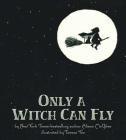 Only a Witch Can Fly By Alison McGhee, Taeeun Yoo (Illustrator) Cover Image