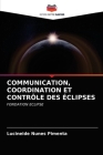 Communication, Coordination Et Contrôle Des Éclipses Cover Image