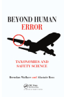 Beyond Human Error: Taxonomies and Safety Science Cover Image