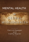 Mental Health for Global Missionaries Cover Image