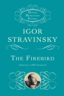 The Firebird: Original 1910 Version By Igor Stravinsky Cover Image