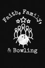 Faith Family Bowling: Bowling Score Notebook Cover Image