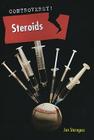 Steroids (Controversy!) By Jon Sterngass Cover Image
