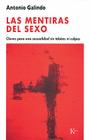 Las mentiras del sexo: Claves para una sexualidad sin tabúes ni culpas By Antonio Galindo Cover Image