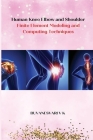 Human Knee Elbow and Shoulder Finite Element Modeling and Computing Techniques By Buvanesvari V. K Cover Image