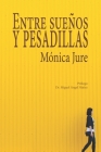 Entre sueños y pesadillas (Historias de Vida) By Mónica Jure Cover Image