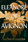 Eleanore of Avignon: A Novel Cover Image