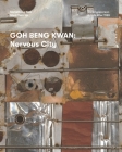 Goh Beng Kwan: Nervous City By Joleen Loh Cover Image
