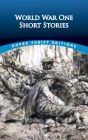 World War One Short Stories By Bob Blaisdell (Editor) Cover Image