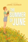 The Summer of June By Jamie Sumner Cover Image