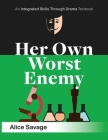 Her Own Worst Enemy: A serious comedy about choosing a career Cover Image