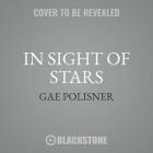 In Sight of Stars By Gae Polisner, Michael Crouch (Read by) Cover Image