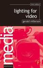 Lighting for Video (Media Manuals) By Gerald Millerson Cover Image
