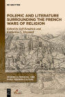 Polemic and Literature Surrounding the French Wars of Religion (Studies in Medieval and Early Modern Culture #68) By Jeff Kendrick (Editor), Katherine S. Maynard (Editor) Cover Image