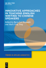 Innovative Approaches in Teaching English Writing to Chinese Speakers (Trends in Applied Linguistics [Tal] #32) By Barry Lee Reynolds (Editor), Mark Feng Teng (Editor) Cover Image