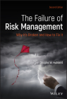 The Failure of Risk Management: Why It's Broken and How to Fix It Cover Image
