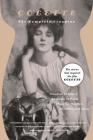 The Complete Claudine: Claudine at School; Claudine in Paris; Claudine Married; Claudine and Annie By Colette, Antonia White (Translated by), Judith Thurman (Introduction by) Cover Image