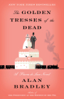 The Golden Tresses of the Dead: A Flavia de Luce Novel Cover Image