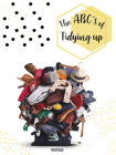 The ABC’S of Tidying Up By Natalia Geci Cover Image