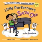 Little Performers Book 4 Show Off on the Black Keys Cover Image
