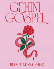 Gemini Gospel By Bianca Alyssa Pérez Cover Image
