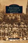Chinese Community of Stockton By Sylvia Sun Minnick Cover Image