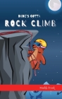 Dude's Gotta Rock Climb Cover Image