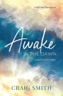 Awake in the Dawn By Craig Smith Cover Image